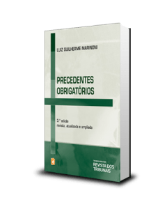 Luiz Guilherme Marinoni - Precedentes obrigatórios